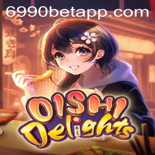 Descubra o Mundo de OishiDelights com 6990BET.com